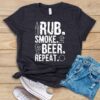 Rub Smoke Beer Repeat T Shirt