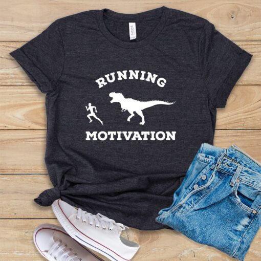 Running Motivation T Shirt