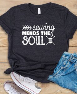 Sewing Mends The Soul T Shirt