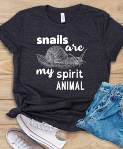 Snails Are My Spirit Animal T Shirt