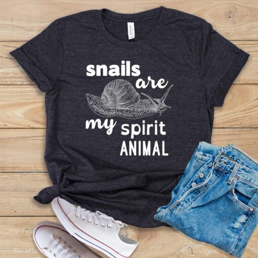 Snails Are My Spirit Animal T Shirt