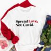 Spread Love Not Covid Shirt