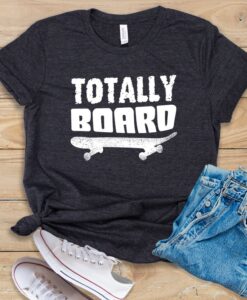 Totally Board T Shirt