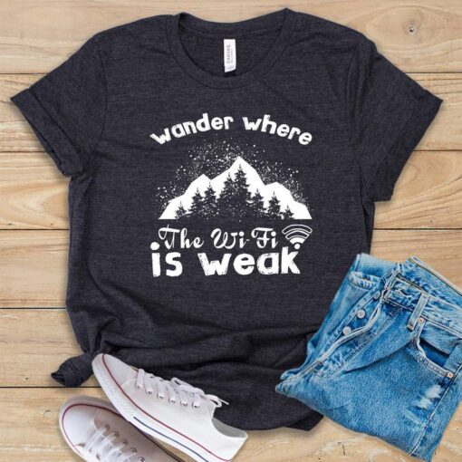 Wander Where The WiFi Is Weak T Shirt