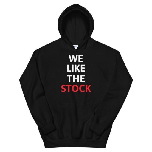 We Like The Stock Hoodie