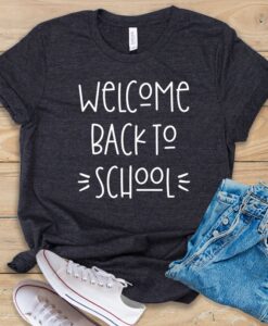 Welcome Back To School T Shirt