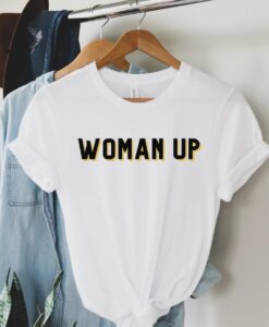 Woman Up T-Shirt