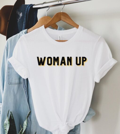 Woman Up T-Shirt