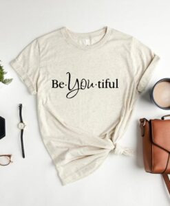 BeYOUtiful Shirt