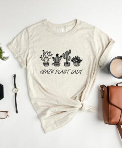 Crazy plant lady Shirt