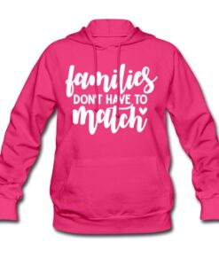 Families Don't Have to Match Unisex Hoodie