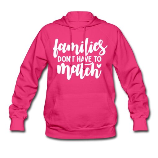 Families Don't Have to Match Unisex Hoodie