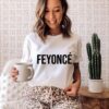 Feyonce Shirt