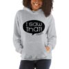 Funny I Saw That -Mom Funny Unisex Hoodie