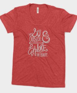 Go Outside Explore The Beauty Women's Tshirt