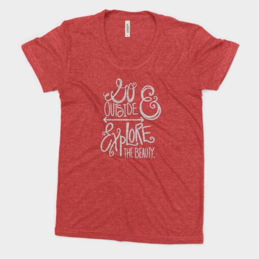 Go Outside Explore The Beauty Women's Tshirt