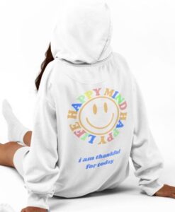 Happy Mind Happy Life Smile Hoodie