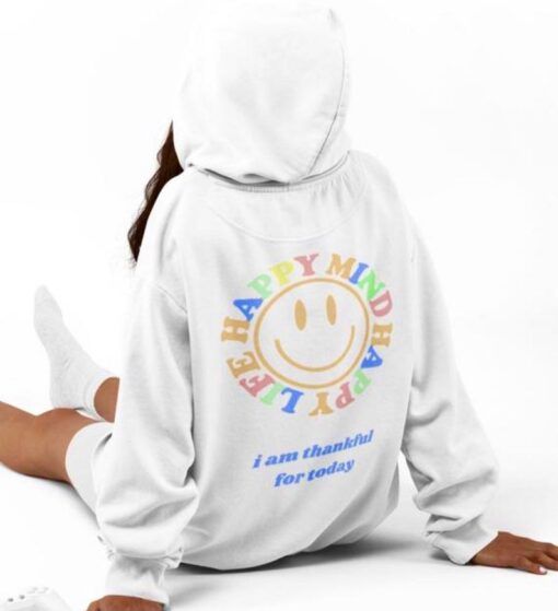 Happy Mind Happy Life Smile Hoodie