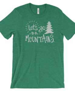 Lets go to the Mountains National Park Adventure Tshirt