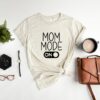 Mom Mode On Shirt