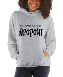 Mommy Group Dropout Parenting Unisex Hoodie