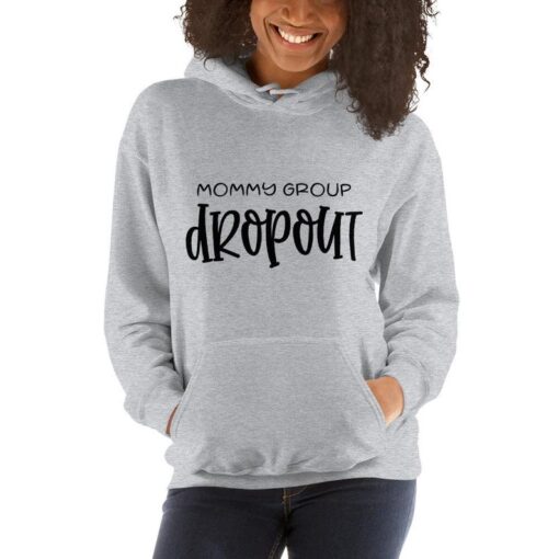 Mommy Group Dropout Parenting Unisex Hoodie