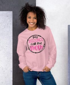 My Blessings Call Me Mom Mother's Day Unisex Sweatshirt