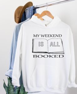 My Weekend Is All Booked Hoodie