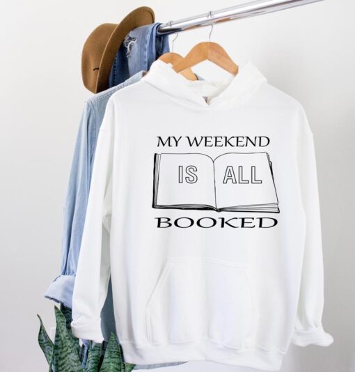 My Weekend Is All Booked Hoodie