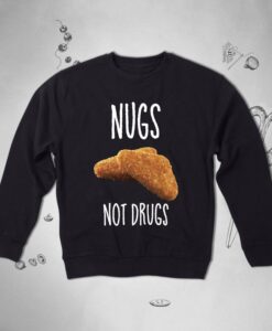 Nuggets Drugs Boyfriend Nugs sweatshirt