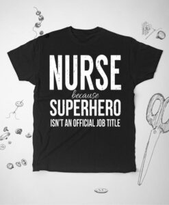 Nurse Superhero shirt