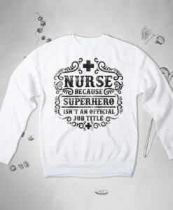 Nurse sweatshirt