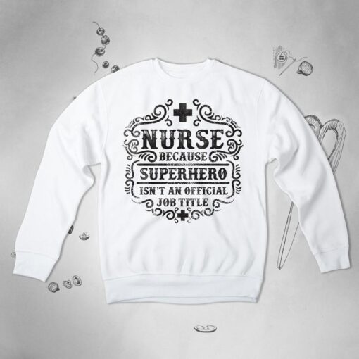 Nurse sweatshirt