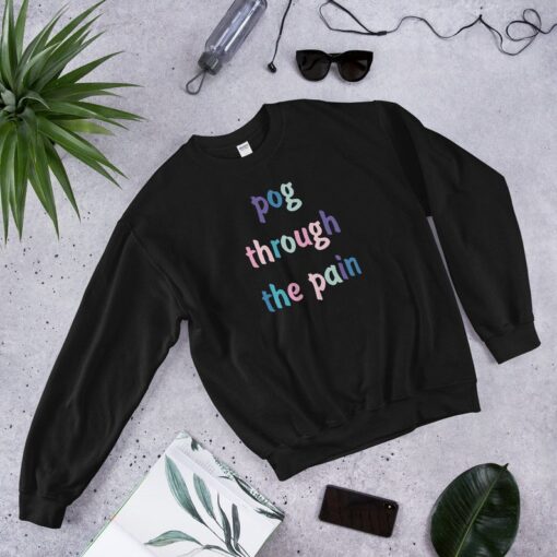 Pog Through The Pain Sweatshirt