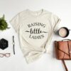 Raising Little Ladies T-Shirt