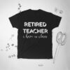 Retired Teacher Graphic shirt