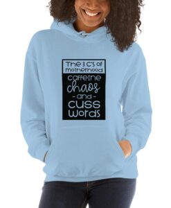 The 3 C's of Motherhood Caffeine Chaos and Cuss Words Mom Unisex Hoodie