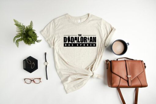 The Dadalorian Has Spoken T Shirt