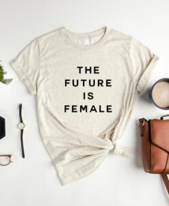 The Future Is Female T-Shirt