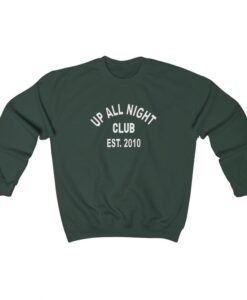 UP ALL NIGHT Sweatshirt