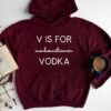 V Is For Valentine Vodka Hoodie