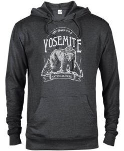Yosemite Keep Bears Wild Hoodie