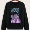 madness Sweatshirt