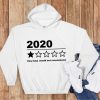 2020 Very Bad Would Not Recommend 1 Star Rating Hoodie