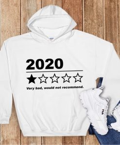 2020 Very Bad Would Not Recommend 1 Star Rating Hoodie