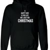 A Happy Wife is for life Not Just For Christmas Hoodie