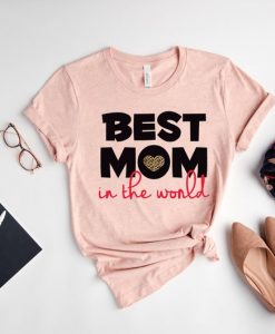 Best Mom in the World Shirt