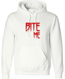 Bite me Hoodie