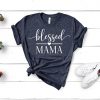 Blesses Mama T Shirt