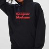 Bonjour Madame Hoodie